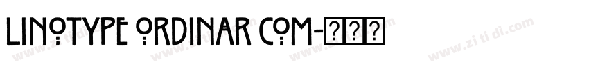 Linotype Ordinar Com字体转换